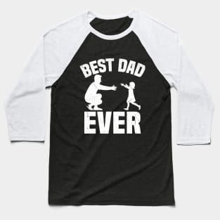 Best Dad Ever Baseball T-Shirt